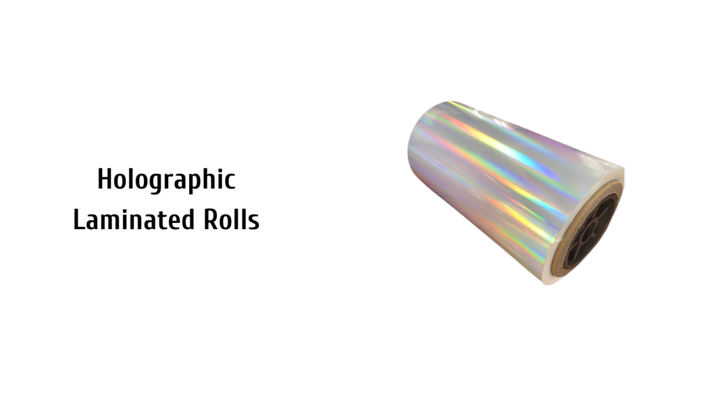 Holographic Laminated Rolls