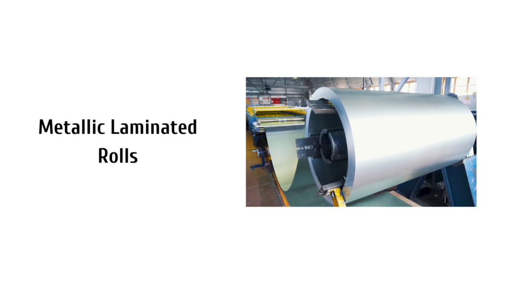 Metallic Laminated Rolls