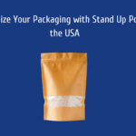 Revolutionize Your Packaging with Stand Up Pouches in the USA