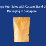 Supercharge Your Sales with Custom Stand Up Pouch Packaging in Singapore