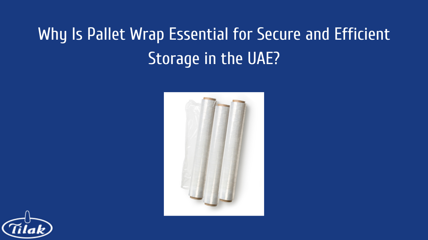 Why Is Pallet Wrap Essential for Secure and Efficient Storage in the UAE