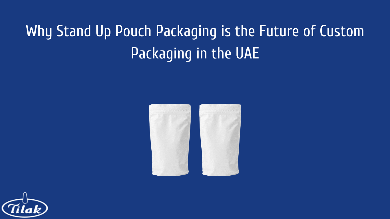 Why Stand Up Pouch Packaging is the Future of Custom Packaging in the UAE