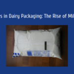 Fresh Ideas in Dairy Packaging The Rise of Milk Pouches