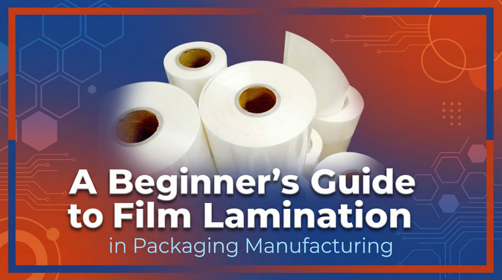A Beginner s Guide To Film Lamination In Packaging Manufacturing A Beginner s Guide To Film Lamination In Packaging Manufacturing