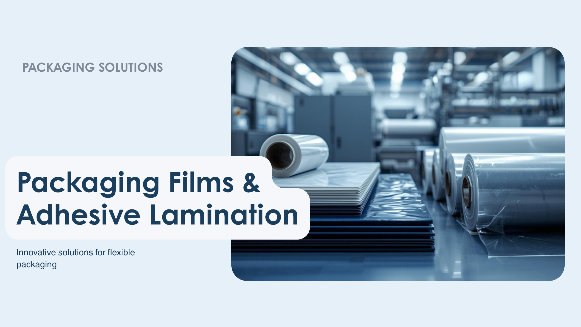 Packaging Films and the Role of Adhesive Lamination in Flexible Packaging